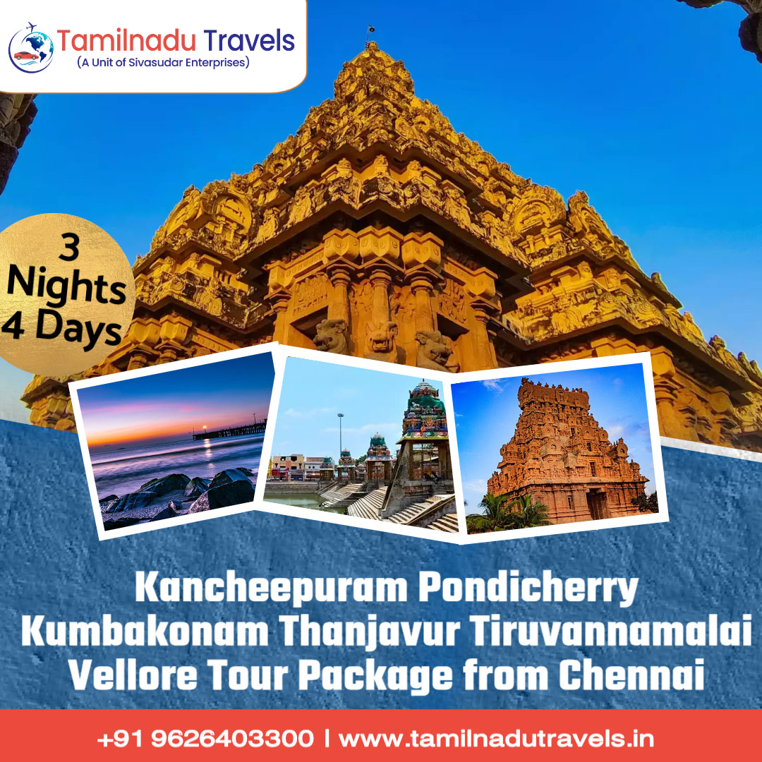 3 Nights 4 Days

Kancheepuram Pondicherry Kumbakonam Thanjavur Tiruvannamalai Vellore Tour Package from Chennai